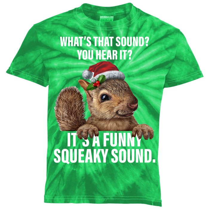 It's A Funny Squeaky Sound Christmas Squirrel Kids Tie-Dye T-Shirt