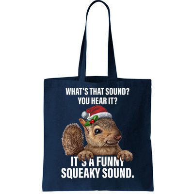 It's A Funny Squeaky Sound Christmas Squirrel Tote Bag