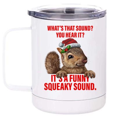 It's A Funny Squeaky Sound Christmas Squirrel 12 oz Stainless Steel Tumbler Cup