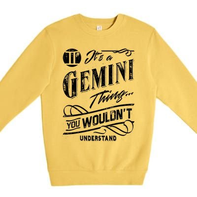 It's a Gemini Thing Zodiac Sign Horoscope Premium Crewneck Sweatshirt