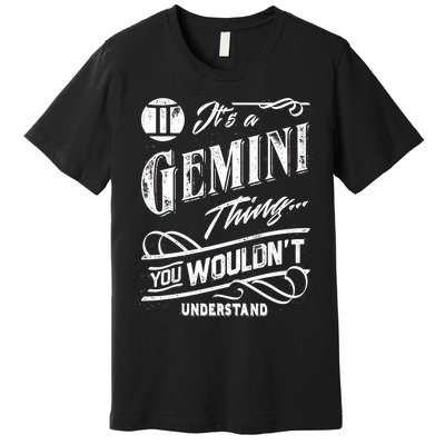 It's a Gemini Thing Zodiac Sign Horoscope Premium T-Shirt