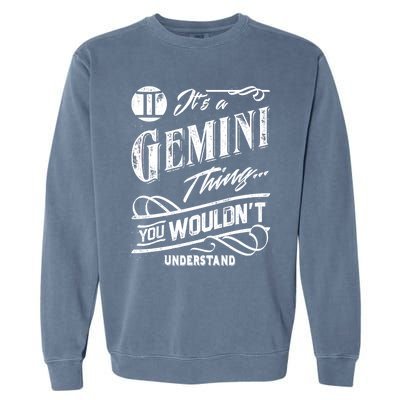 It's a Gemini Thing Zodiac Sign Horoscope Garment-Dyed Sweatshirt