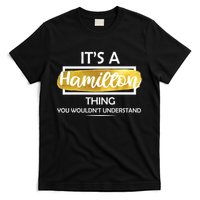 It's A Hamilton Thing  T-Shirt
