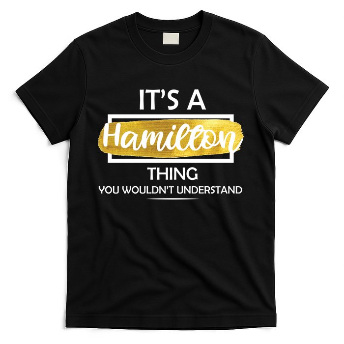 It's A Hamilton Thing  T-Shirt