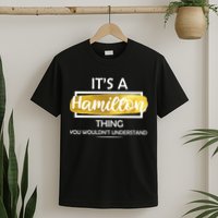It's A Hamilton Thing  T-Shirt