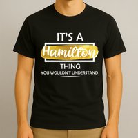 It's A Hamilton Thing  T-Shirt