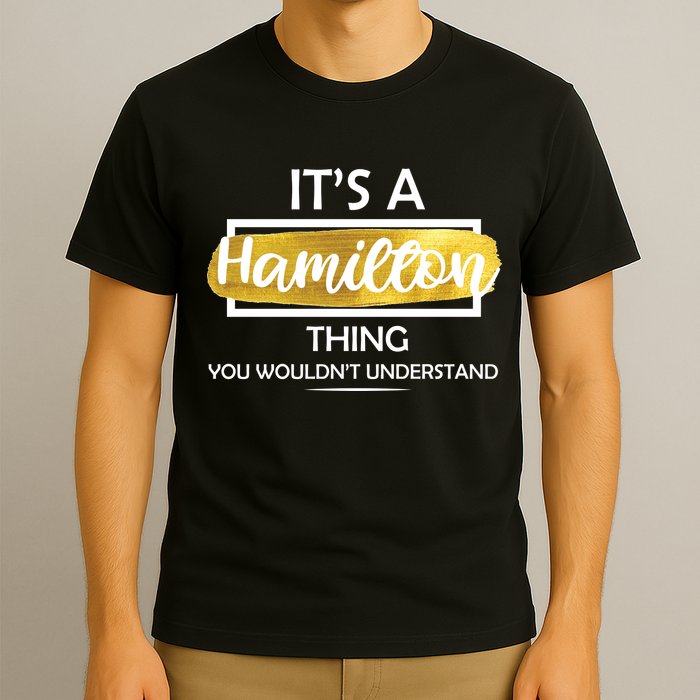 It's A Hamilton Thing  T-Shirt