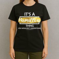 It's A Hamilton Thing  T-Shirt