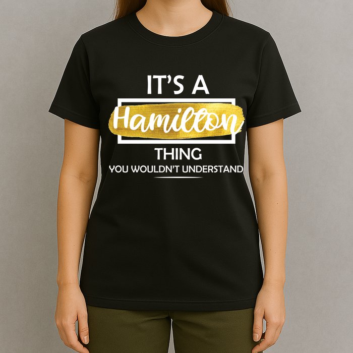 It's A Hamilton Thing  T-Shirt