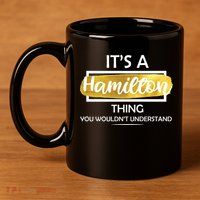 It's A Hamilton Thing  11oz C Handle Ceramic Mug