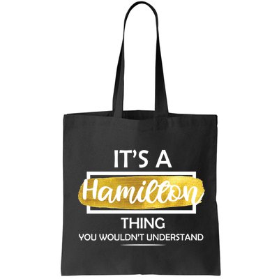 It's A Hamilton Thing  Bag