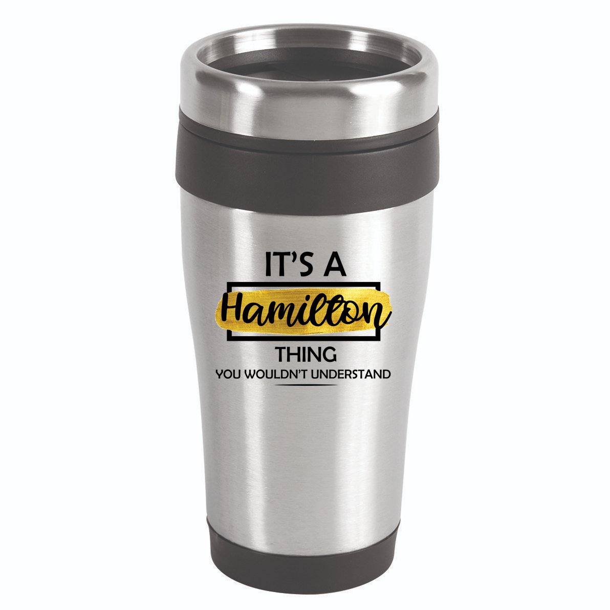 It's A Hamilton Thing  16oz Travel Tumbler