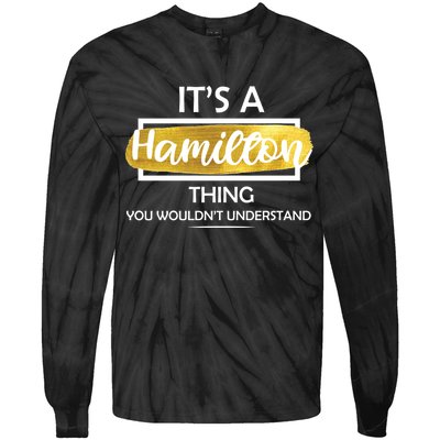 It's A Hamilton Thing  Tie-Dye Long Sleeve Shirt