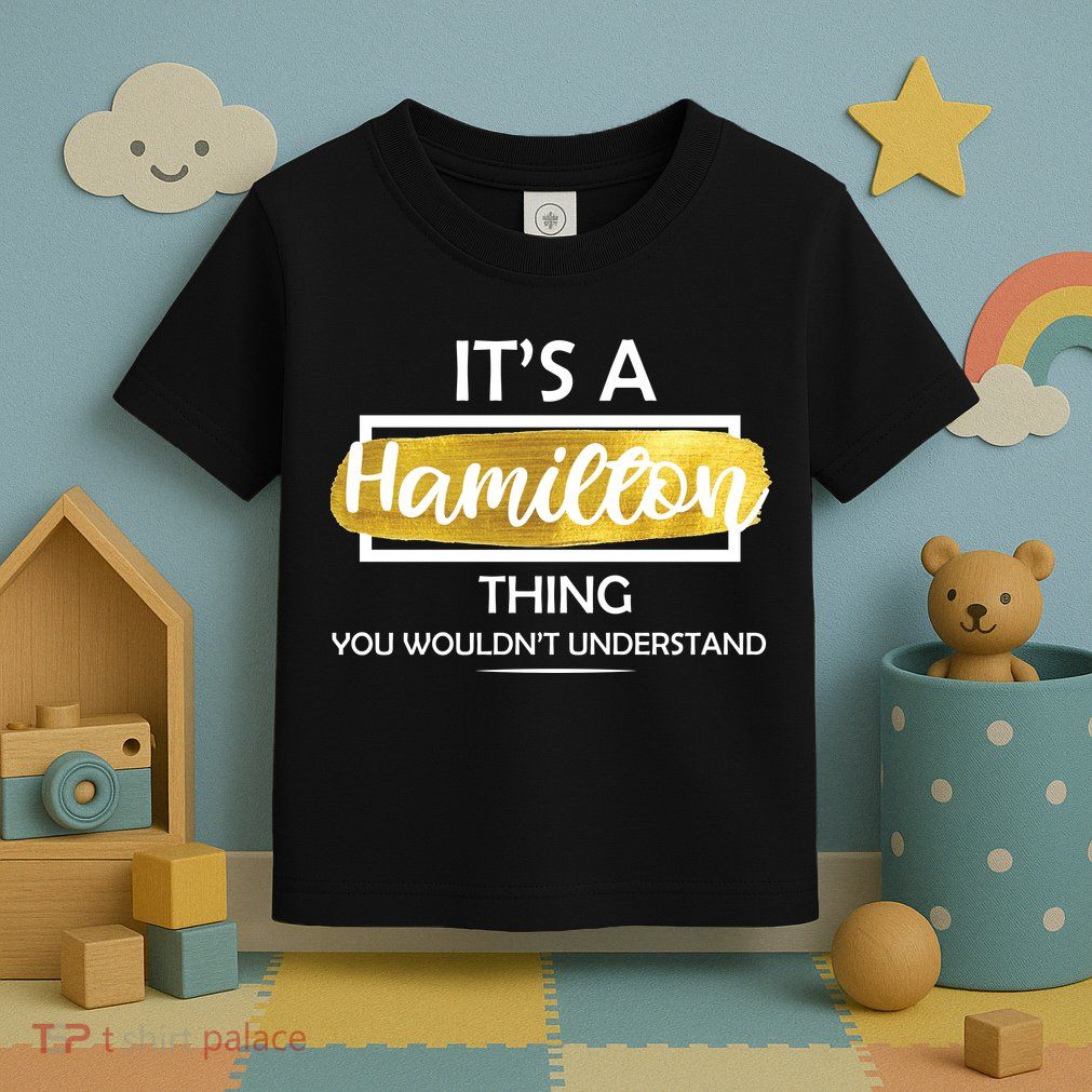 It's A Hamilton Thing  Toddler T-Shirt