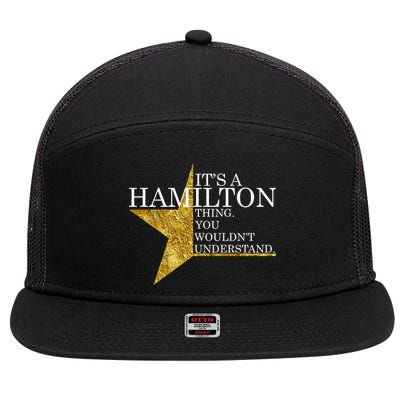 It's A Hamilton Thing You Wouldn't Understand Alexander A Ham 7 Panel Mesh Trucker Snapback Hat