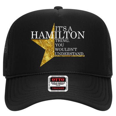 It's A Hamilton Thing You Wouldn't Understand Alexander A Ham High Crown Mesh Back Trucker Hat