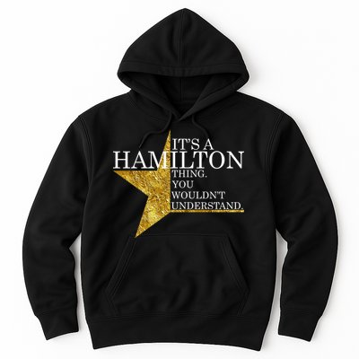 It's A Hamilton Thing You Wouldn't Understand Alexander A Ham Hoodie