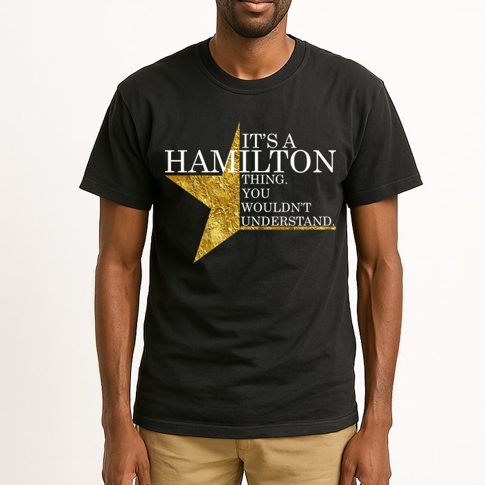 It's A Hamilton Thing You Wouldn't Understand Alexander A Ham Tall T-Shirt
