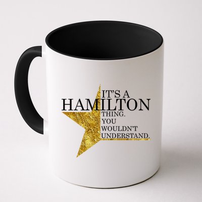 It's A Hamilton Thing You Wouldn't Understand Alexander A Ham Mug