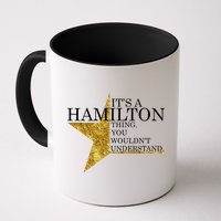 It's A Hamilton Thing You Wouldn't Understand Alexander A Ham Mug