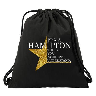 It's A Hamilton Thing You Wouldn't Understand Alexander A Ham Drawstring Bag