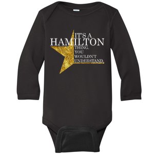 It's A Hamilton Thing You Wouldn't Understand Alexander A Ham Baby Long Sleeve Bodysuit