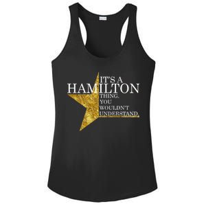 It's A Hamilton Thing You Wouldn't Understand Alexander A Ham Ladies PosiCharge Competitor Racerback Tank