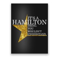 It's A Hamilton Thing You Wouldn't Understand Alexander A Ham Poster
