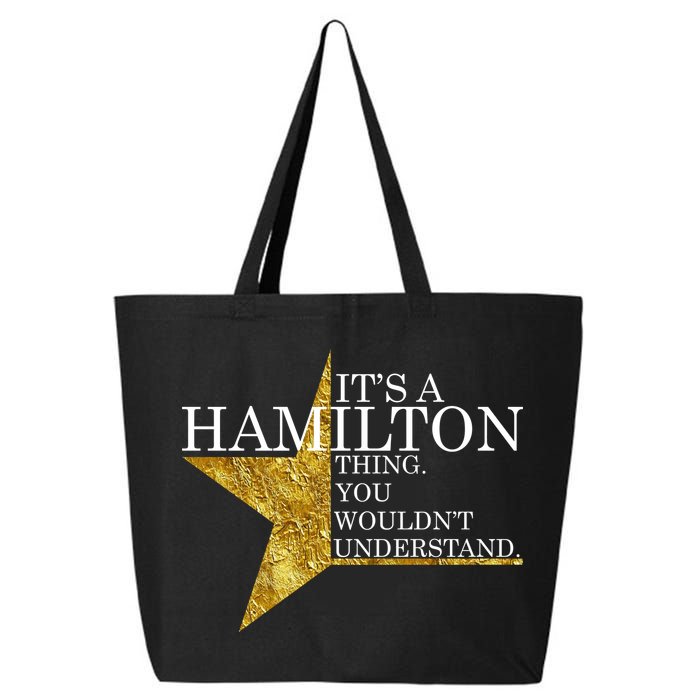 It's A Hamilton Thing You Wouldn't Understand Alexander A Ham 25L Jumbo Tote