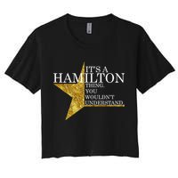 It's A Hamilton Thing You Wouldn't Understand Alexander A Ham Crop Top