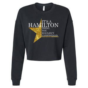 It's A Hamilton Thing You Wouldn't Understand Alexander A Ham Cropped Pullover Crew