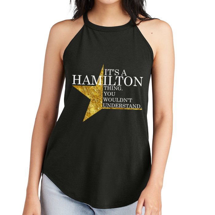 It's A Hamilton Thing You Wouldn't Understand Alexander A Ham Women's Perfect Tri Rocker Tank