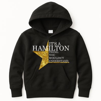 It's A Hamilton Thing You Wouldn't Understand Alexander A Ham Kids Hoodie