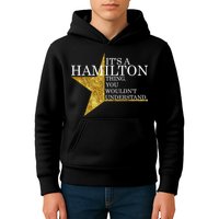 It's A Hamilton Thing You Wouldn't Understand Alexander A Ham Kids Hoodie