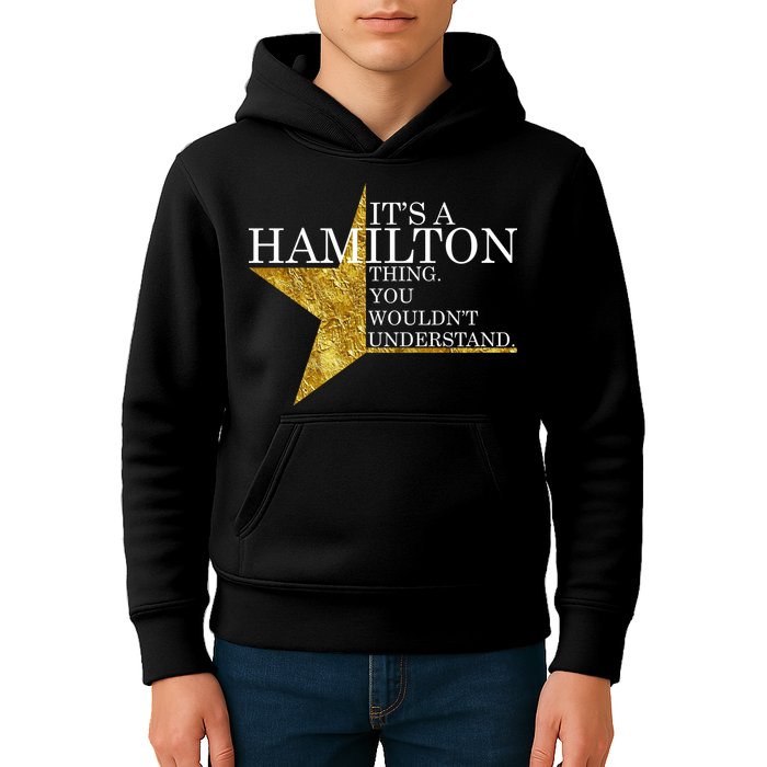 It's A Hamilton Thing You Wouldn't Understand Alexander A Ham Kids Hoodie