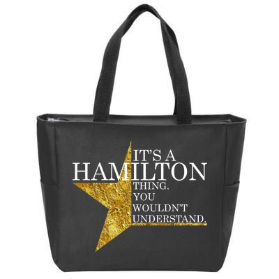 It's A Hamilton Thing You Wouldn't Understand Alexander A Ham Zip Tote Bag