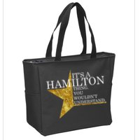 It's A Hamilton Thing You Wouldn't Understand Alexander A Ham Zip Tote Bag
