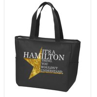It's A Hamilton Thing You Wouldn't Understand Alexander A Ham Zip Tote Bag