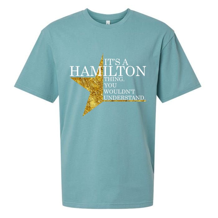 It's A Hamilton Thing You Wouldn't Understand Alexander A Ham Sueded Cloud Jersey T-Shirt