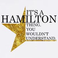 It's A Hamilton Thing You Wouldn't Understand Alexander A Ham Garment-Dyed Sweatshirt
