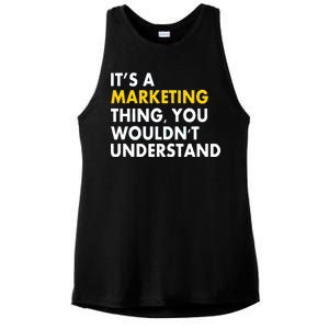 It's A Marketing Thing You Wouldn't Understand Ladies PosiCharge Tri-Blend Wicking Tank