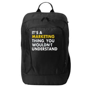 It's A Marketing Thing You Wouldn't Understand City Backpack