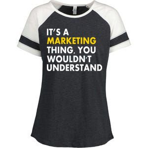 It's A Marketing Thing You Wouldn't Understand Enza Ladies Jersey Colorblock Tee