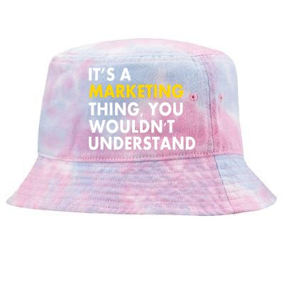 It's A Marketing Thing You Wouldn't Understand Tie-Dyed Bucket Hat