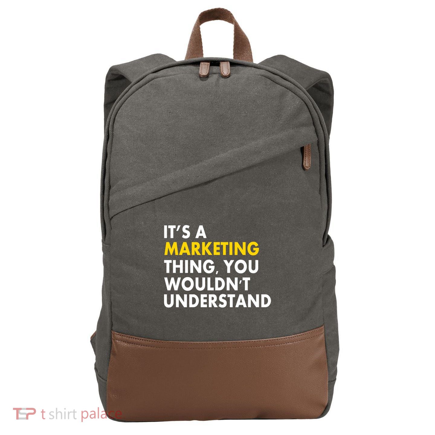 It's A Marketing Thing You Wouldn't Understand Cotton Canvas Backpack