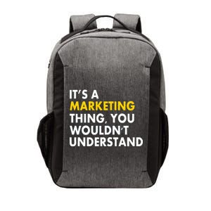 It's A Marketing Thing You Wouldn't Understand Vector Backpack