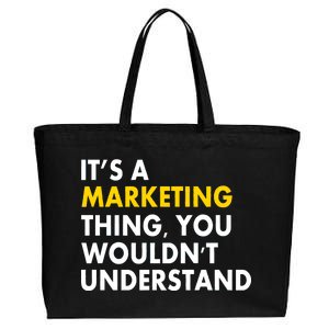 It's A Marketing Thing You Wouldn't Understand Cotton Canvas Jumbo Tote