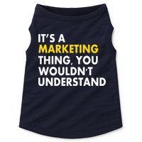It's A Marketing Thing You Wouldn't Understand Doggie Tank