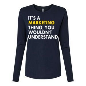 It's A Marketing Thing You Wouldn't Understand Womens Cotton Relaxed Long Sleeve T-Shirt