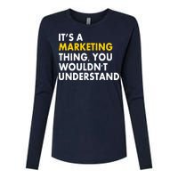 It's A Marketing Thing You Wouldn't Understand Womens Cotton Relaxed Long Sleeve T-Shirt